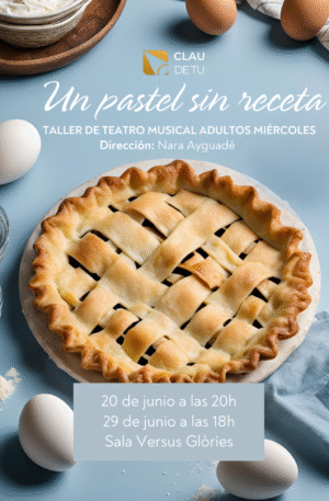 Un pastel sin receta - Entrada Mostra Final (29 de juny)